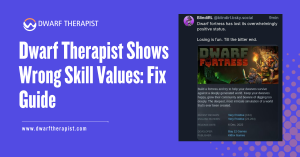 Dwarf Therapist Shows Wrong Skill Values