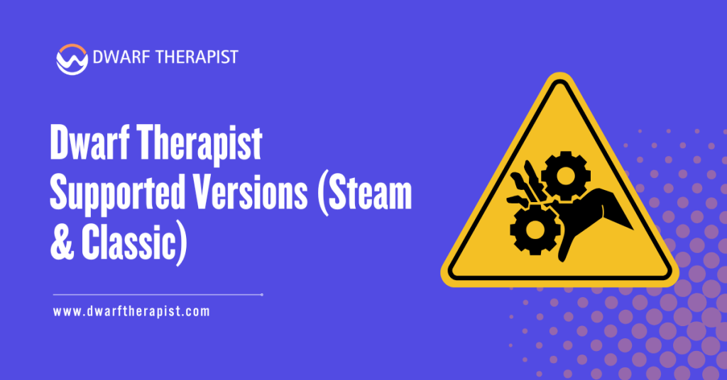 Dwarf Therapist Supported Versions
