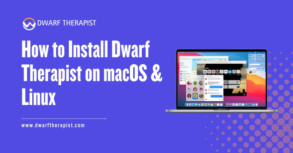 How to Install Dwarf Therapist on macOS & Linux