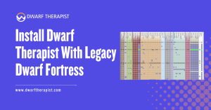Install Dwarf Therapist With Legacy Dwarf Fortress