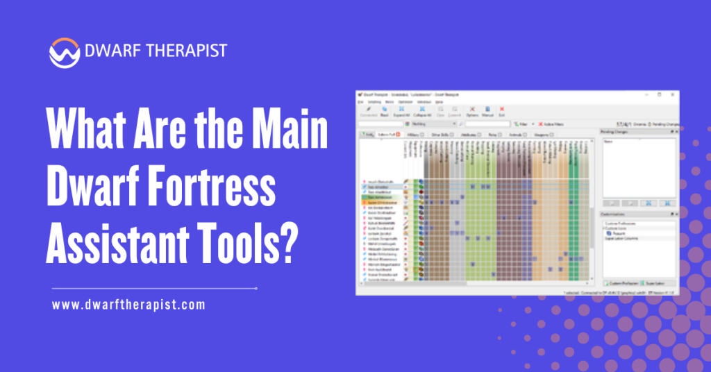 Main Dwarf Fortress Assistant Tools