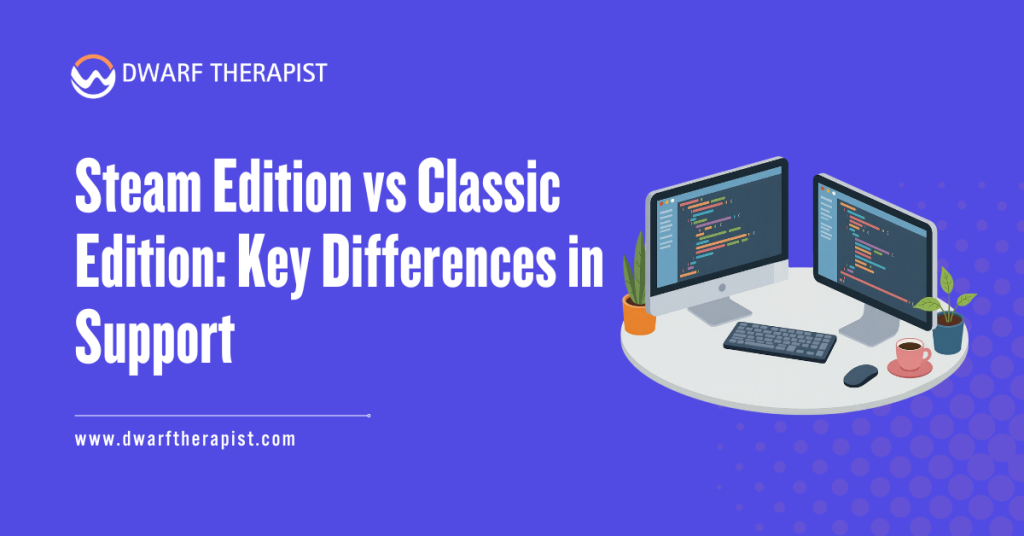 Steam Edition vs Classic Edition