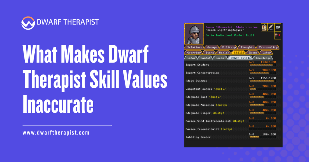 What Makes Dwarf Therapist Skill Values Inaccurate